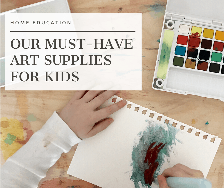 Our Must-Have Art Supplies for Kids - Free and Unfettered